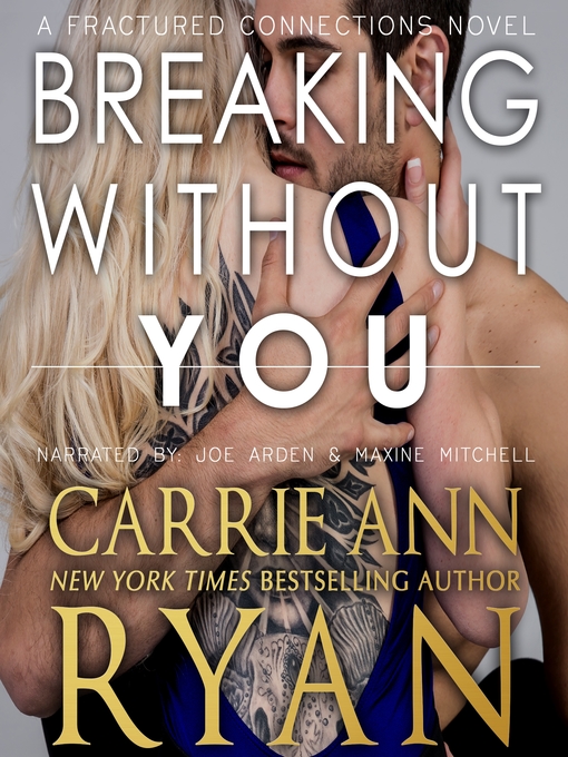 Title details for Breaking without You by Carrie Ann Ryan - Available
